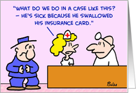 Sick, swallowed, insurance, card
