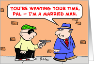 mugger, married, man card