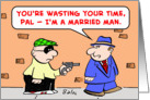 mugger, married, man card