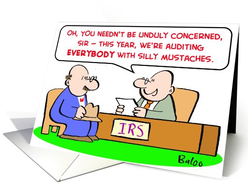IRS, taxes, auditing, silly, mustaches card (439682)