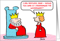 king, queen, restless, rearranged, government card
