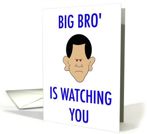 obama, big, bro', brother, is, watching, you, 1984, Orwell card