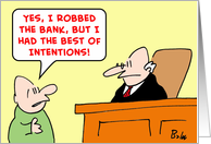 judge, robbed, bank, best, intentions card