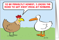 cross, road, get, away, husband, chicken card