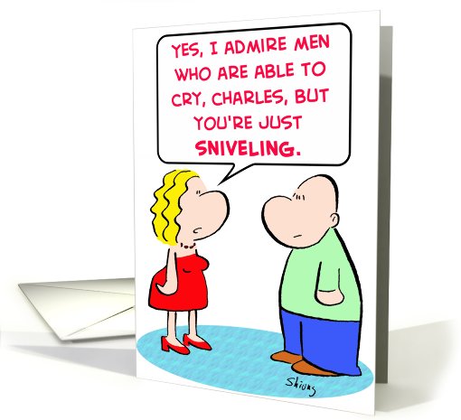 admire, men, able, cry, sniveling card (456381)