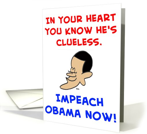 obama, impeach, heart, clueless card (464765)