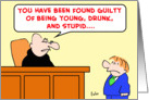 judge, guilty, young, drunk, stupid card