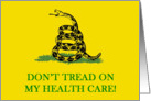 obama, don’t, tread, me, my, health, care card