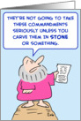 moses, commandments, seriously, carve, stone card