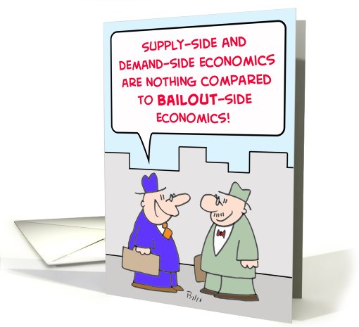 supply-side, demand-side, bailout-side, economics card (503749)
