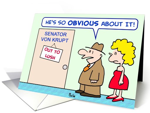 senator, out, to, lush, obvious card (517789)