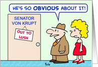 senator, out, to, lush, obvious card