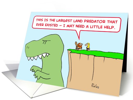 dinosaur, caveman. largest, land, predator, need, little, help card