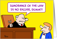 ignorance, law, no, excuse, dummy card