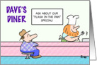 Dave’s Diner - ask about our flash in the pan specials card