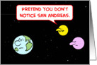 earth, moon, notice, san, andreas, fault card