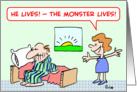 The monster lives! card