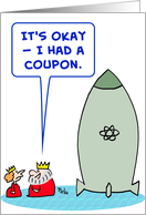 King buys bomb with coupon, humor card