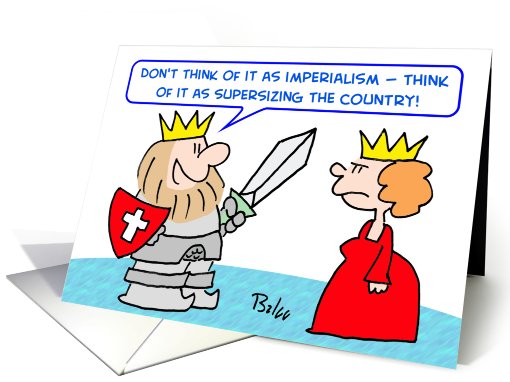 Imperialism -- supersizing the country! card (536347)