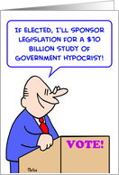 $10 billion study of government hypocrisy card