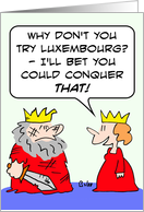 Bet you could conquer Luxembourg card