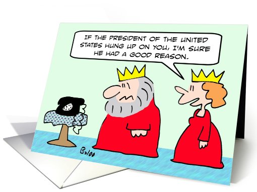 President hung up on king. card (566797)