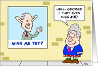 Miss me yet? card