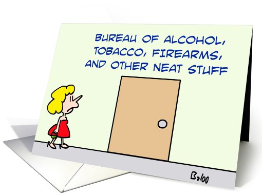 Alcohol, tobacco, and firearms card (570528)