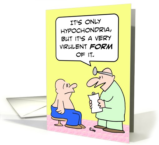 virulent form of hypochondria card (571376)