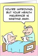 Get Well, health insurance wasting away card