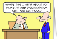 You old fool, Age discrimination Suit card