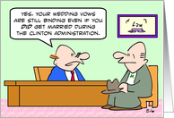 Married during the Clinton Administration card