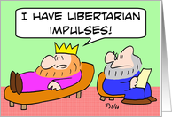 King has libertarian...
