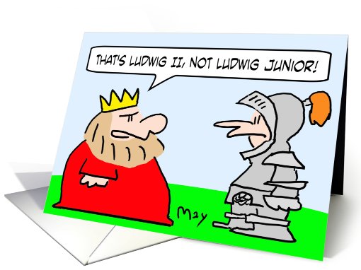 King is Ludwig II, not Ludwig Junior. card (637377)