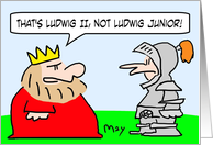 King is Ludwig II, not Ludwig Junior. card