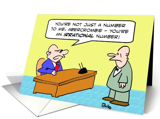 Boss says employee isn't just a number, he's an irrational number card