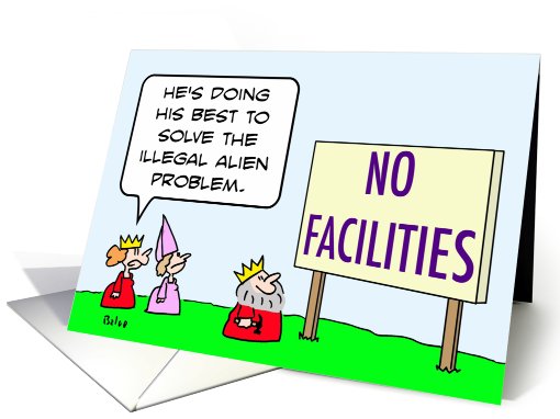 King tries to solve illegal alien problem card (657989)