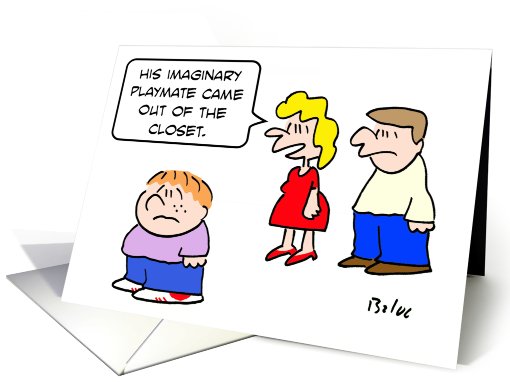 Kid's imaginary playmate came out of the closet. card (662253)
