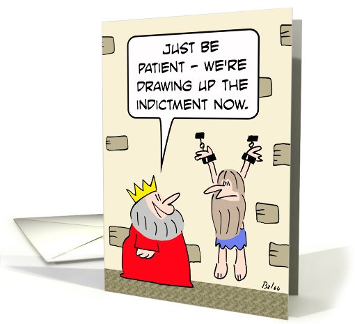 King draws up indictment for prisoner. card (665554)