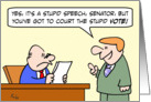 Senator has to court the stupid vote. card