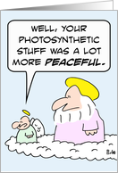 God’s photosynthetic creations more peaceful card