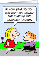 Kid has checks and balances system. card