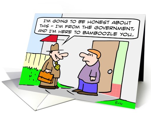 Government is here to bamboozle you! card (690379)
