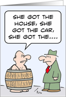 Ex-wife gets house and car and.... Divorce announcement card