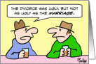 Divorce not as ugly as marriage card