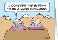 Buddha is a living document! card