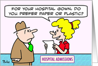 Paper or plastic hospital gown. card