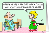 Tofu scrambled or fried - good luck card