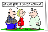 Won’t start up on cold mornings. card