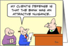 Bank was an attractive nuisance card
